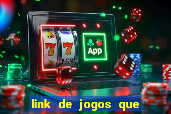 link de jogos que ganha dinheiro