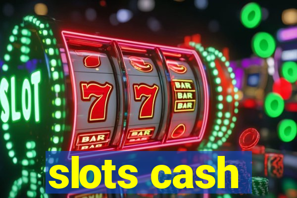 slots cash