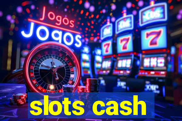 slots cash