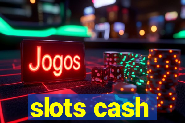 slots cash