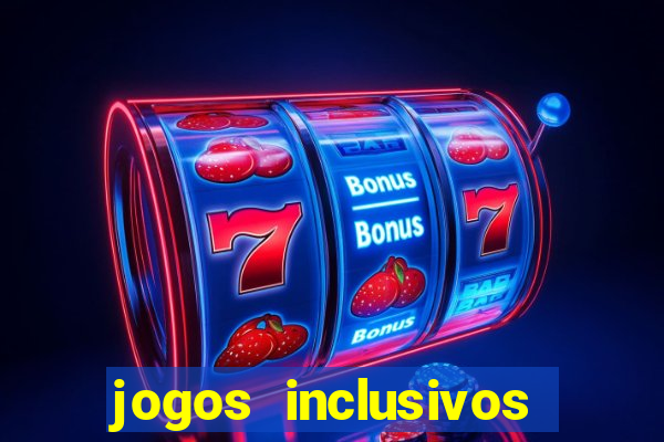 jogos inclusivos educa??o física