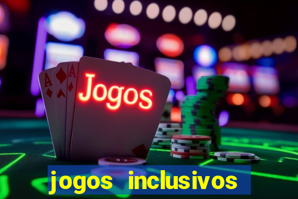 jogos inclusivos educa??o física