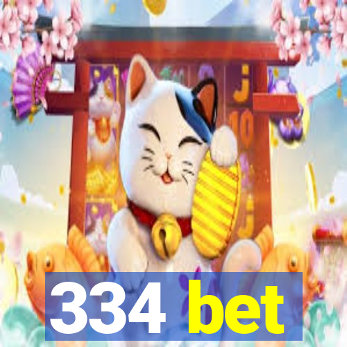 334 bet