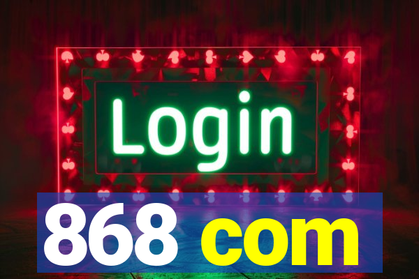 868 com