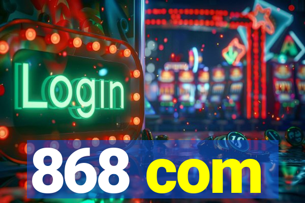 868 com