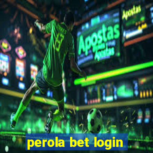 perola bet login