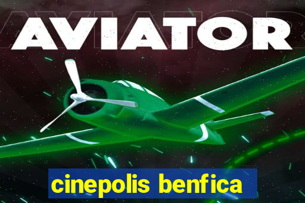 cinepolis benfica