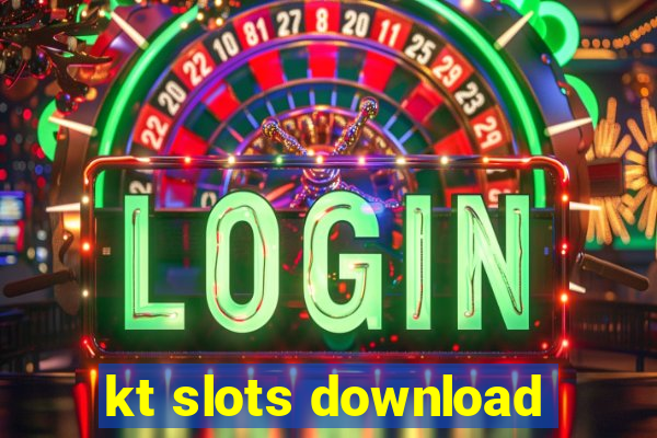 kt slots download