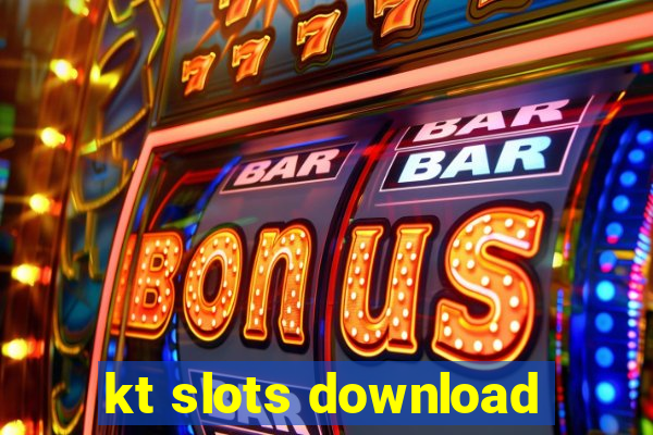 kt slots download