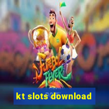 kt slots download