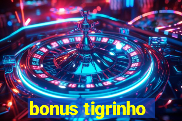 bonus tigrinho