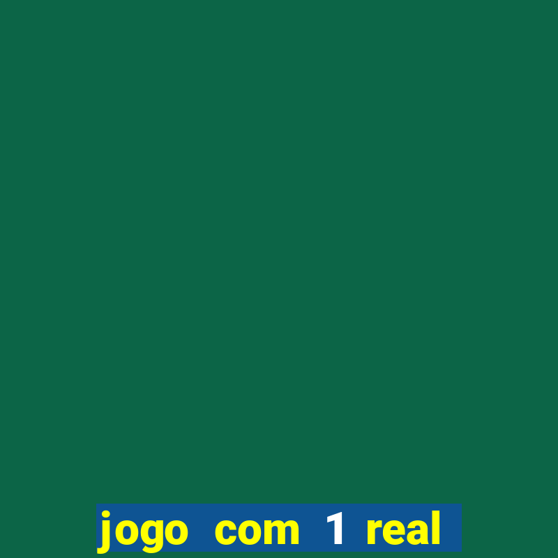 jogo com 1 real de deposito