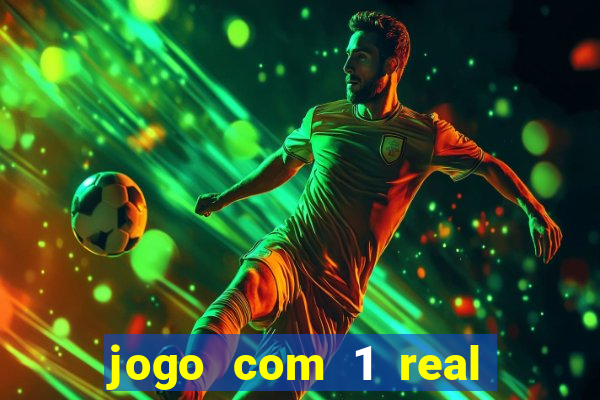 jogo com 1 real de deposito