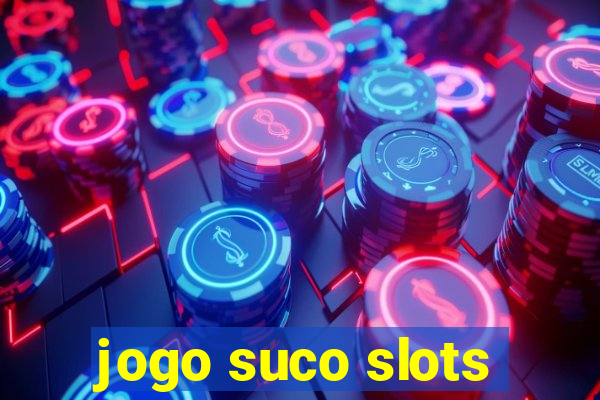 jogo suco slots