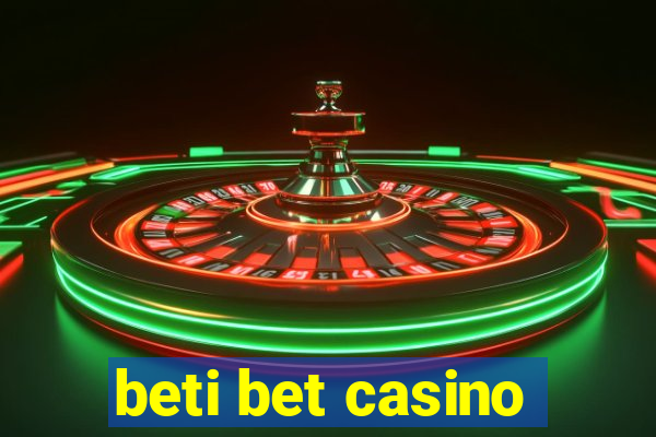 beti bet casino