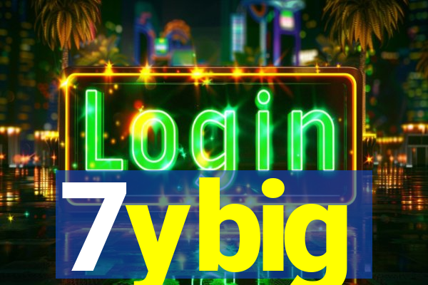 7ybig