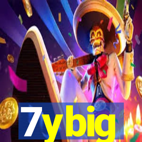 7ybig