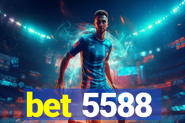 bet 5588