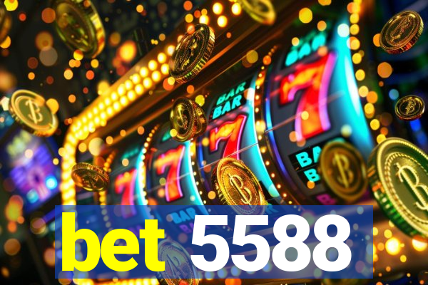 bet 5588