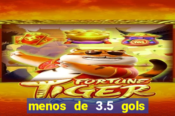 menos de 3.5 gols o que significa