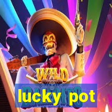 lucky pot