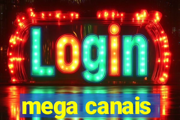 mega canais