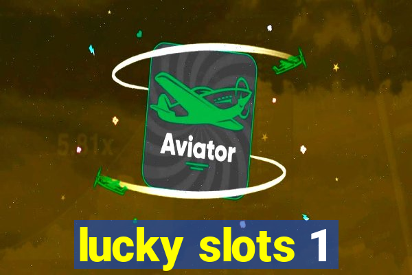 lucky slots 1