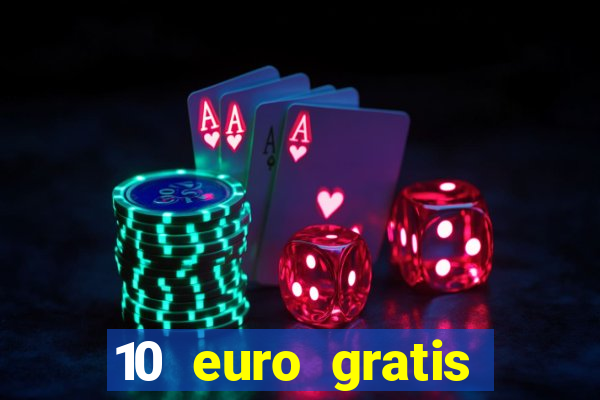 10 euro gratis casino bonus