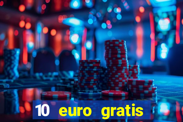 10 euro gratis casino bonus