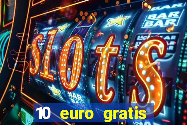 10 euro gratis casino bonus