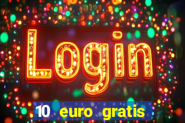 10 euro gratis casino bonus