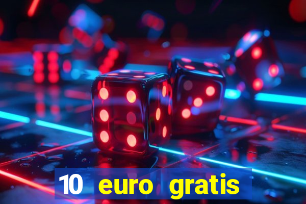 10 euro gratis casino bonus