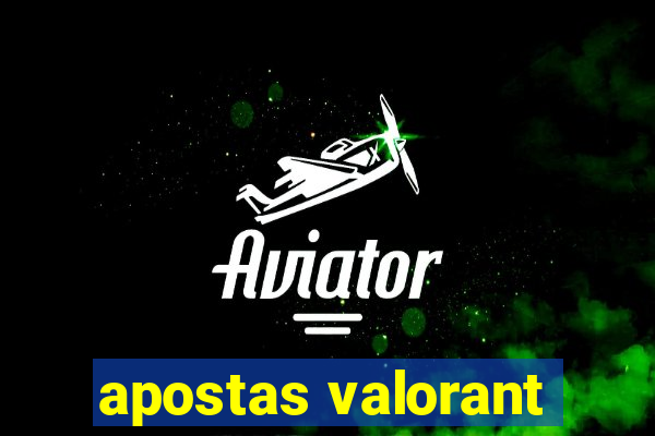 apostas valorant