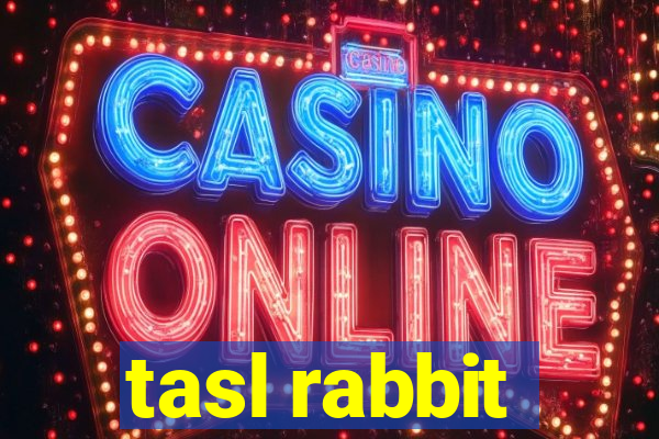 tasl rabbit