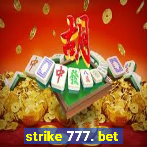 strike 777. bet