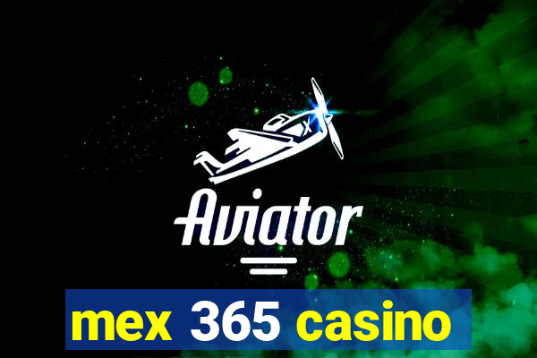 mex 365 casino