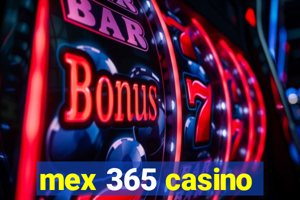 mex 365 casino