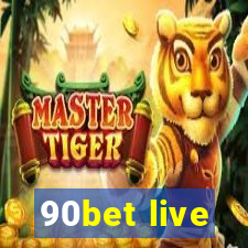 90bet live