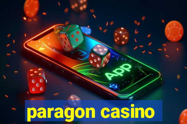 paragon casino