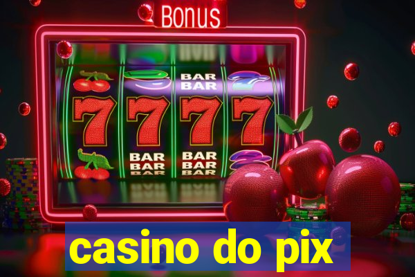 casino do pix