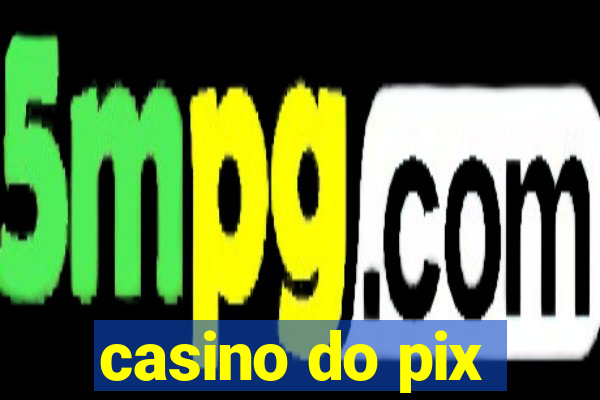 casino do pix