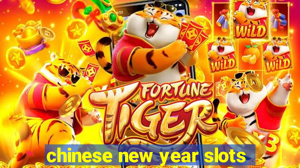 chinese new year slots