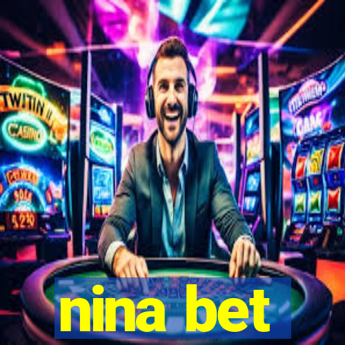 nina bet