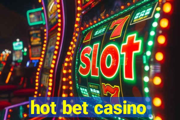 hot bet casino