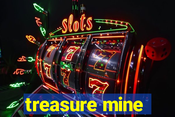 treasure mine