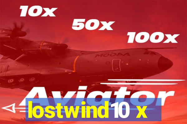 lostwind10 x