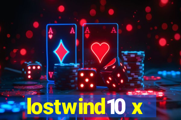 lostwind10 x