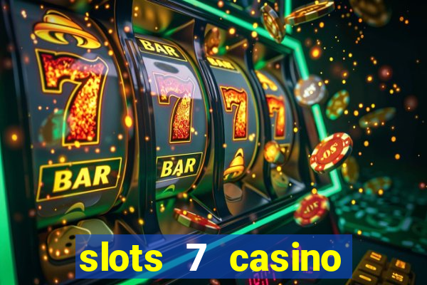 slots 7 casino bonus codes