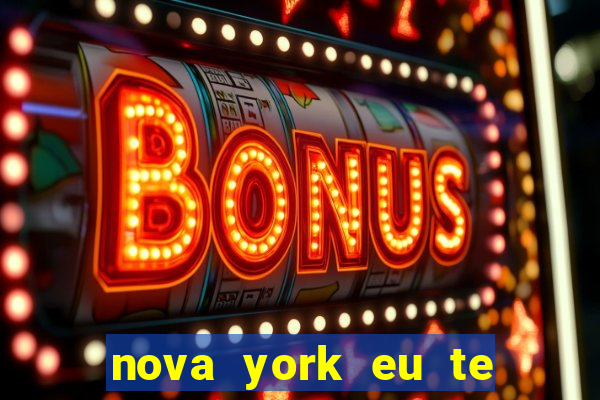 nova york eu te amo download