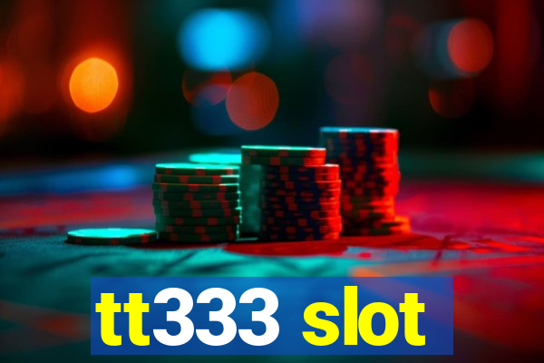 tt333 slot